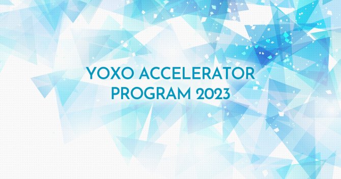 【締切6/18】YOXOアクセラレータープログラム2023参加企業を募集します ～子育て、モビリティ分野等最先端分野での社会課題解決・新価値創造に挑戦～